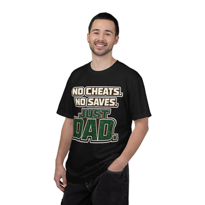 Just Dad T-Shirt — "No Cheats. No Saves. Just Dad." Father’s Day Tee