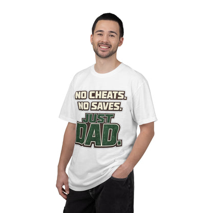 Just Dad T-Shirt — "No Cheats. No Saves. Just Dad." Father’s Day Tee
