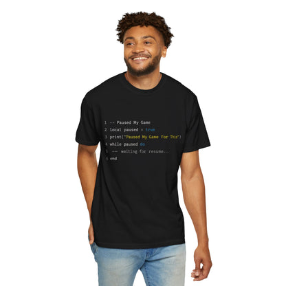 T-Shirt — "Paused My Game For This" Gamer Code Tee