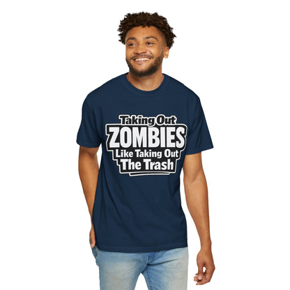 Taking Out Zombies Like Taking Out The Trash T-Shirt