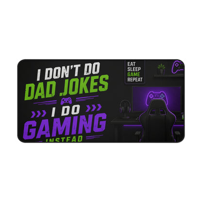 Gaming Desk Mat — "I Don't Do Dad Jokes, I Do Gaming Instead" RGB PC Mouse Pad for Gamer Dads