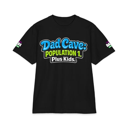 Dad Cave T‑Shirt - "Dad Cave: Population 1. Plus Kids." Funny Father's Day Tee