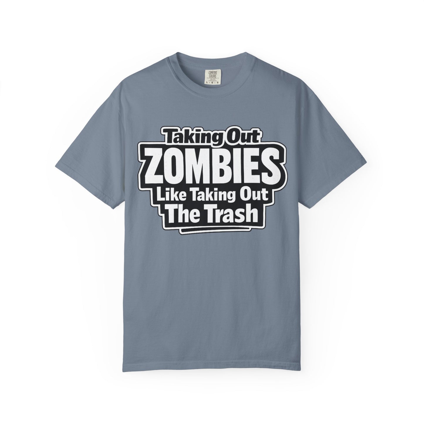 Taking Out Zombies Like Taking Out The Trash T-Shirt