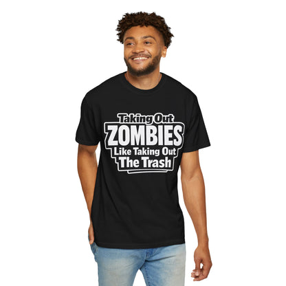 Taking Out Zombies Like Taking Out The Trash T-Shirt