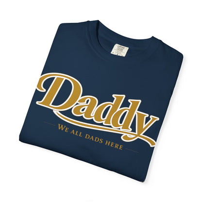 Daddy We All Dads Here Shirt | Gamer Dad Streetwear Tee | Minimal Varsity Dad Shirt | Gaming Dads Online Apparel | Dad Lifestyle Tee