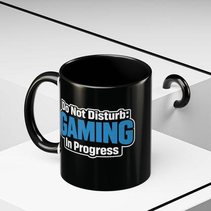Gaming Mug - "Do Not Disturb: GAMING In Progress" Accent Coffee Cup