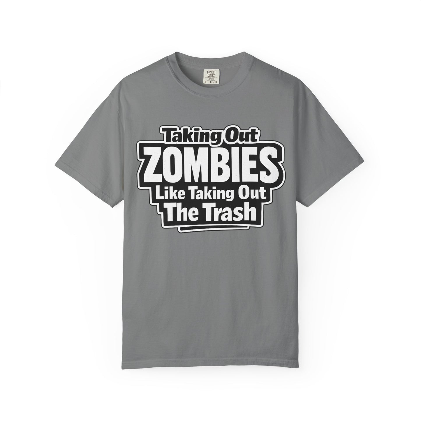 Taking Out Zombies Like Taking Out The Trash T-Shirt