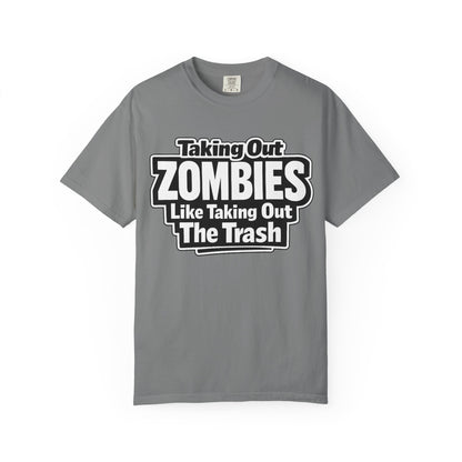 Taking Out Zombies Like Taking Out The Trash T-Shirt