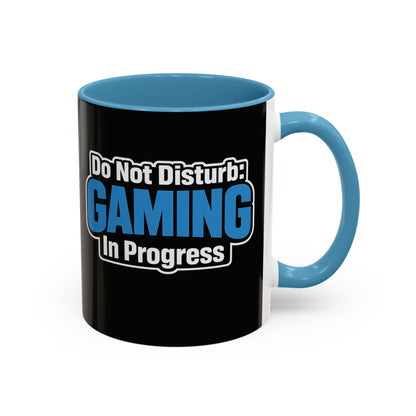 Gaming Mug - "Do Not Disturb: GAMING In Progress" Accent Coffee Cup