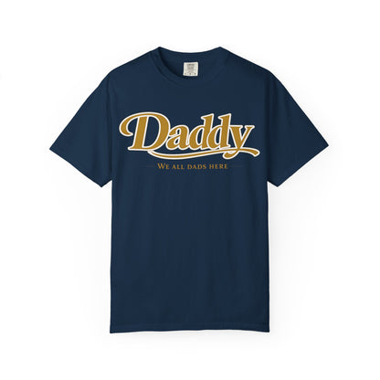 Daddy We All Dads Here Shirt | Gamer Dad Streetwear Tee | Minimal Varsity Dad Shirt | Gaming Dads Online Apparel | Dad Lifestyle Tee