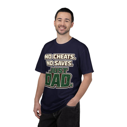 Just Dad T-Shirt — "No Cheats. No Saves. Just Dad." Father’s Day Tee