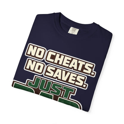 Just Dad T-Shirt — "No Cheats. No Saves. Just Dad." Father’s Day Tee
